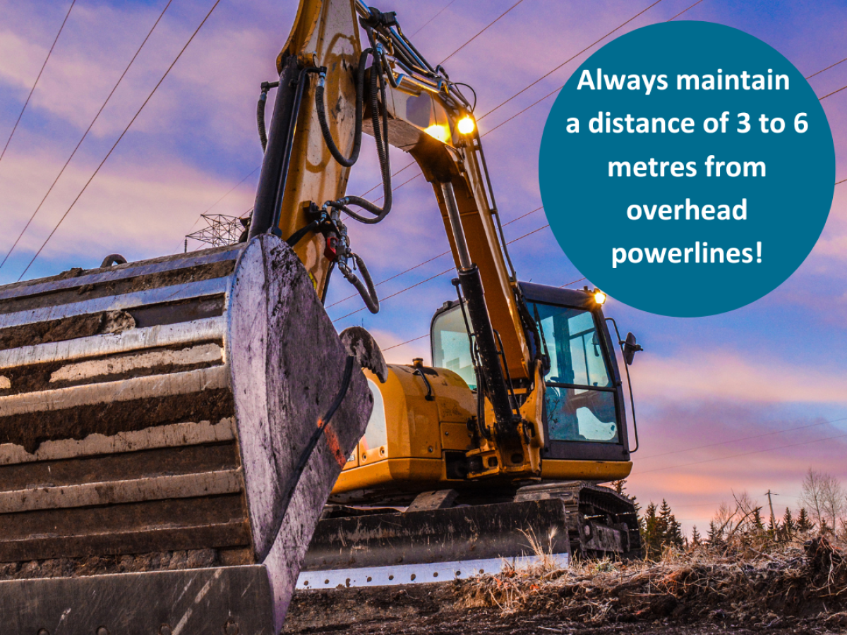 Always maintain a distance of 3 to 6 metres from overhead wires