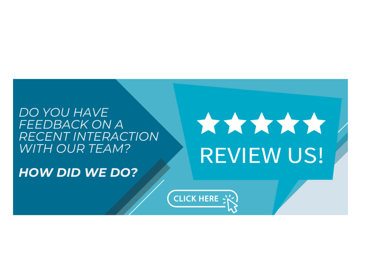 Recent interaction with our team? Use this form and let us know how we did!